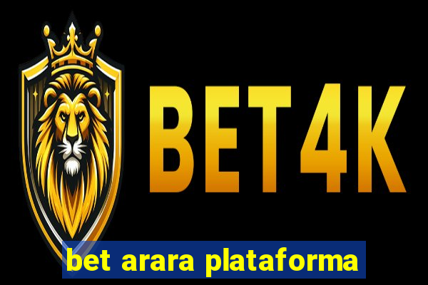 bet arara plataforma